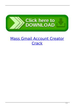 Mass Gmail Account Creator Serial Key